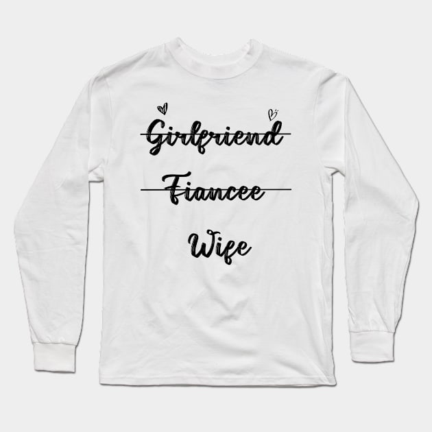 Girlfriend Fiancee Wife, Just Married, Wifey, Fiance, Honeymoon, Christmas Gift for Wife, Cotton Anniversary, 2nd Long Sleeve T-Shirt by Sindibad_Shop